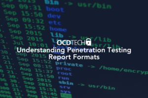 Understanding Penetration Testing Report Formats