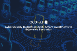 Cybersecurity Budgets in 2025: Smart Investments vs Expensive Band-Aids
