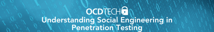 Understanding Social Engineering in Penetration Testing