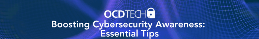 Boosting Cybersecurity Awareness: Essential Tips